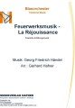 Feuerwerksmusik -
 La Réjouissance - Blasorchester - Festliche Musik 