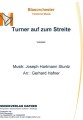 Turner auf zum Streite - Blasorchester - Festliche Musik 