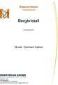Bergkristall - Blasorchester - Konzertmarsch 