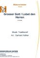 Grosser Gott / 
Lobet den Herren - Blasorchester - Choral 