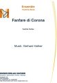 Fanfare di Corona - Ensemble - Festliche Musik 